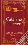 Caterina CornerL'ultima regina di Cipro. E-book. Formato EPUB ebook di Mos Maiorum