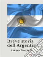 Breve storia dell&apos;Argentina. E-book. Formato EPUB ebook