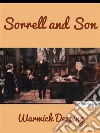 Sorrell and Son. E-book. Formato EPUB ebook di Warwick Deeping