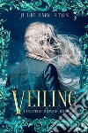 The VeilingA coming-of-age epic fantasy series. E-book. Formato EPUB ebook