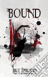 BoundA  suspenseful dark paranormal shifter fantasy. E-book. Formato EPUB ebook