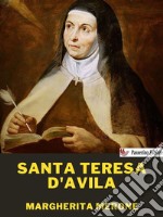 Santa Teresa d&apos;Avila. E-book. Formato EPUB ebook