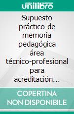 Supuesto práctico de memoria pedagógica área técnico-profesional para acreditación de profesor de seguridad privada. E-book. Formato EPUB