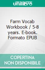 Farm Vocab Workbook / 5-8 years. E-book. Formato EPUB ebook di NorHamd Books