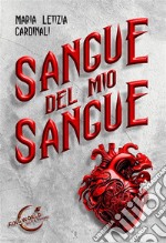 Sangue del mio sangue. E-book. Formato EPUB ebook