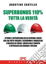 Superbonus 100% tutta la verità. E-book. Formato EPUB ebook