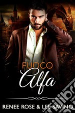 Fuoco Alfa. E-book. Formato EPUB ebook