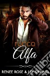 Fuoco Alfa. E-book. Formato EPUB ebook