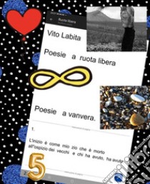 Poesie  a ruota liberaPoesie  a  vanvera. E-book. Formato PDF ebook di Labita Vito