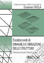 Fondamenti di Dinamica e Vibrazione delle Strutture. Vol.2 Sistemi Continui. E-book. Formato PDF ebook