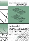 Fondamenti di Dinamica e Vibrazione delle Strutture. Vol.2 Sistemi Continui. E-book. Formato PDF ebook di Erasmo Viola