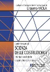 Esercitazioni di Scienza delle Costruzioni 1. Strutture isostatiche e geometria delle masse. E-book. Formato PDF ebook di Erasmo Viola