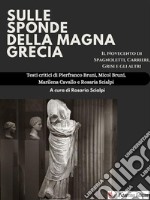 Sulle sponde della Magna GreciaIl Novecento di Spagnoletti, Carrieri, Grisi e gli altri. E-book. Formato EPUB ebook