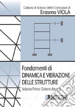 Fondamenti di Dinamica e Vibrazione delle Strutture. Vol.1 Sistemi Discreti. E-book. Formato PDF ebook