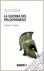 La guerra del PeloponnesoEdizione Integrale. E-book. Formato EPUB