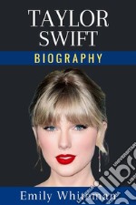 Taylor Swift BiographyFrom Country to Pop Icon. E-book. Formato EPUB ebook