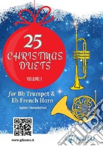 Bb Trumpet &amp; Horn in Eb : 25 Christmas duets volume 1beginner/intermediate. E-book. Formato EPUB