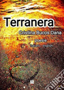 TerraneraPoesie. E-book. Formato EPUB ebook di Cristina Oana Bucos