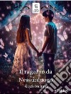 Il ragazzo da Nessunluogo. E-book. Formato EPUB ebook