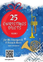 Bb Trumpet &amp; French Horn in F: 25 Christmas duets volume 1beginner/intermediate. E-book. Formato EPUB