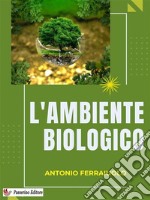 L&apos;ambiente biologico. E-book. Formato EPUB ebook