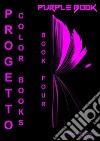 Progetto Color BooksLibro 4 - Purple Book. E-book. Formato EPUB ebook