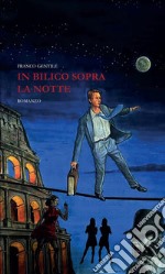 In bilico sopra la notte. E-book. Formato EPUB ebook