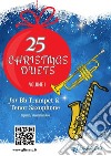 Trumpet and Tenor Saxophone: 25 Christmas duets volume 1easy for beginners / intermediate. E-book. Formato EPUB ebook