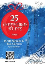 25 Christmas Duets for Soprano and Bass Clarinets - volume 1easy for beginners / intermediate. E-book. Formato EPUB