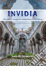 InvidiaRivalità e vanagloria indeboliscono la Chiesa. E-book. Formato EPUB ebook