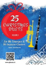 Trumpet and Clarinet book: 25 Christmas duets volume 1easy for beginners / intermediate. E-book. Formato EPUB ebook