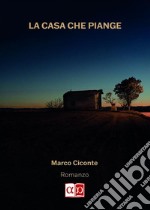 La casa che piange. E-book. Formato EPUB ebook