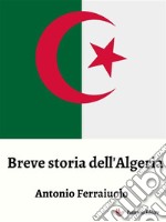 Breve storia dell&apos;Algeria. E-book. Formato EPUB ebook