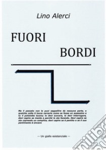 Fuori bordi. E-book. Formato EPUB ebook di Lino Alerci