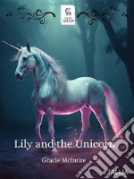 Lily e l&apos;unicorno. E-book. Formato EPUB ebook