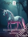 Lily e l&apos;unicorno. E-book. Formato EPUB ebook