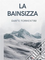 La Bainsizza. E-book. Formato EPUB ebook