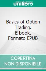 Basics of Option Trading. E-book. Formato EPUB ebook