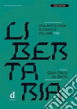 Libertaria. Volume 3Una antologia scomoda. E-book. Formato EPUB ebook