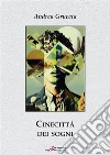 Cinecittà dei sogni. E-book. Formato EPUB ebook di Andrea Gruccia