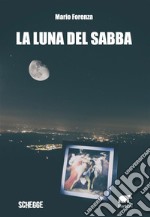 La luna del Sabba. E-book. Formato EPUB ebook