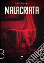 Malacriata. E-book. Formato EPUB ebook