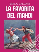 La favorita del Mahdi. E-book. Formato EPUB