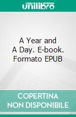 A Year and A Day. E-book. Formato EPUB ebook