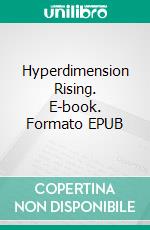 Hyperdimension Rising. E-book. Formato EPUB ebook di Battle Lawrence