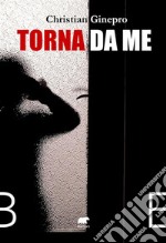 Torna da me. E-book. Formato EPUB ebook