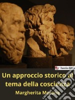 Un approccio storico al tema della coscienza. E-book. Formato EPUB ebook