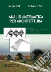Analisi Matematica per Architettura. E-book. Formato PDF ebook