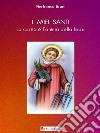 I miei SantiLa carità è l'anima della fede. E-book. Formato EPUB ebook di Pierfranco Bruni