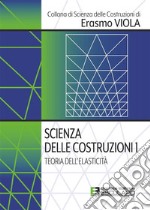 Scienza delle Costruzioni 1. Teoria dell&apos;elasticità. E-book. Formato PDF ebook